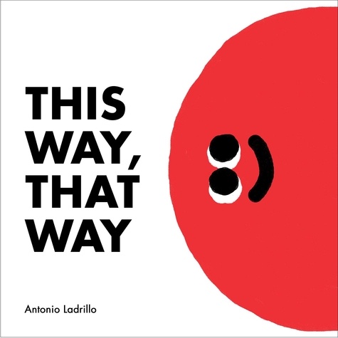 Antonio Ladrillo - This way, that way.