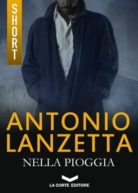 Antonio Lanzetta - Nella pioggia.