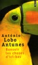 António Lobo Antunes - Bonsoir les choses d'ici-bas.