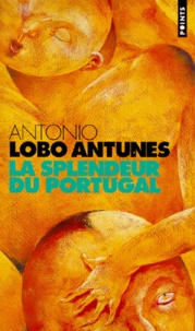 António Lobo Antunes - La splendeur du Portugal.