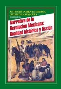 Narrativa de la revolucion mexicana : realidad historica y ficcion