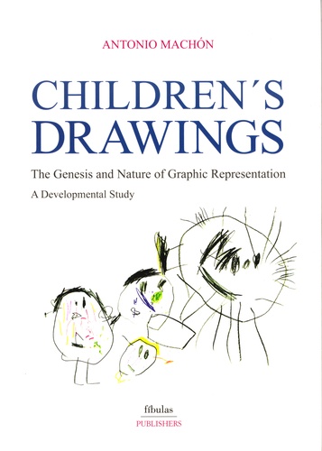 Antonio Machon - Children's Drawings - The Genesis and Nature of Graphic Representation.