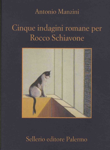 Antonio Manzini - Cinque indagini romane per Rocco Schiavone.