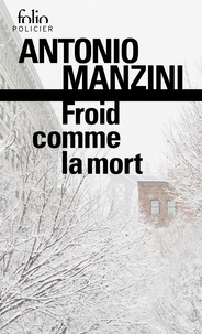 Antonio Manzini - Froid comme la mort.
