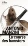 Antonio Manzini - La course des hamsters.