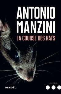 Antonio Manzini - La course des rats.