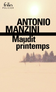 Antonio Manzini - Maudit printemps - Une enquête de Rocco Schiavone.