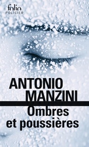 Antonio Manzini - Une enquête de Rocco Schiavone  : Ombres et poussières.