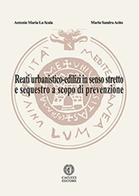 Reati urbanistico-edilizi in senso stretto e sequestro a scopo di prevenzione