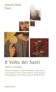 Antonio Maria Sicari - Il Volto dei Santi - Volume II.