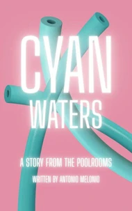 Cyan Waters: A Story From the Poolrooms