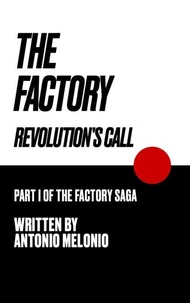 The Factory: Revolution's Call