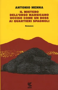Il mistero dell'orso marsicano ucciso come un boss ai quartieri spagnoli