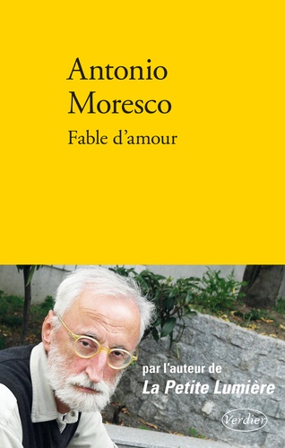 Antonio Moresco - Fable d'amour.