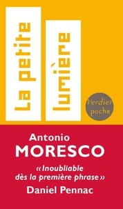 Antonio Moresco - La petite lumière.