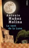 Antonio Muñoz Molina - Le vent de la Lune.