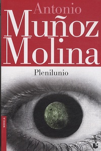 Antonio Muñoz-Molina - Plenilunio.