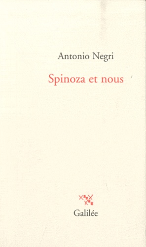Antonio Negri - Spinoza et nous.