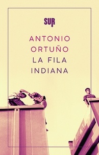 Antonio Ortuño et Silvia Sichel - La fila indiana.