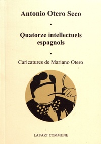 Antonio Otero Seco - Quatorze intellectuels espagnols.