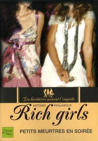 Antonio Pagliarulo - Rich girls Tome 2 : Petits meurtres en soirée.