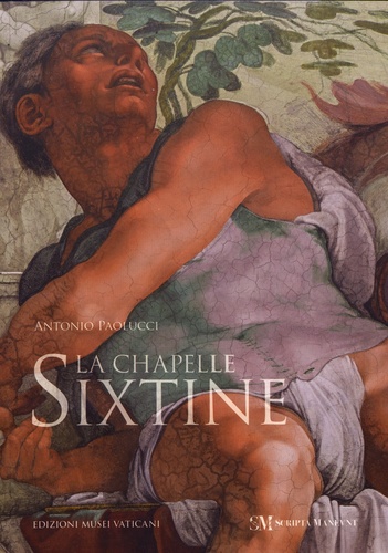 Antonio Paolucci - La Chapelle Sixtine.
