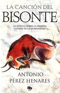 Antonio Pérez Henares - La cancion del bisonte.