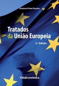 António Pinto Pereira - Tratados da União Europeia - 2ª edição.