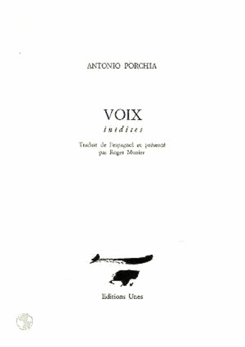 Antonio Porchia - Voix - Inédites.