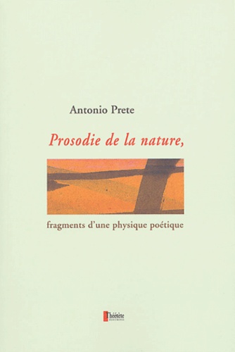 Prosodie de la nature. Fragments d'une physique poétique