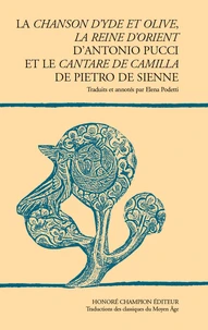 La Chanson d'Yde et Olive, La Reine d'Orient d'Antonio Pucci et le Cantare de Camilla de Pietro de Sienne