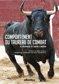 Antonio Purroy - Comportement du taureau de combat - A l'élevage et dans l'arène.
