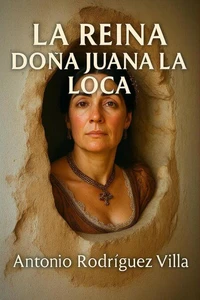 La Reina Doña Juana la Loca