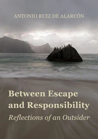 Between Escape and Responsibility: Reflections of an Outsider