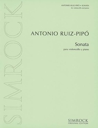 Antonio Ruiz-pipo - Sonata - pour violoncelle et piano. cello and piano..