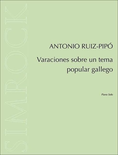Antonio Ruiz-pipo - Varaciones sobre un tema popular gallego - piano..