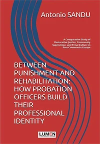 Between Punishment and Rehabilitation: How Probation Officers Build Their Professional Identity. A Comparative Study of Restorative Justice