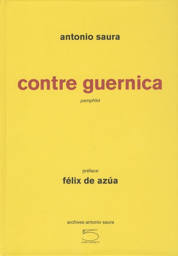 Antonio Saura - Contre Guernica.