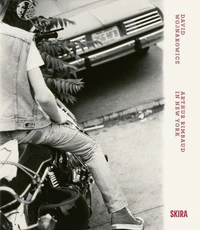 David Wojnarowicz : Arthur Rimbaud in New York /anglais