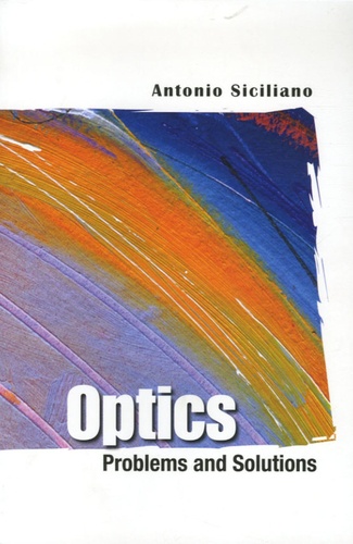 Antonio Siciliano - Optics - Problems and Solutions.