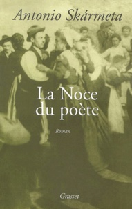 Antonio Skarmeta - La noce du poète.
