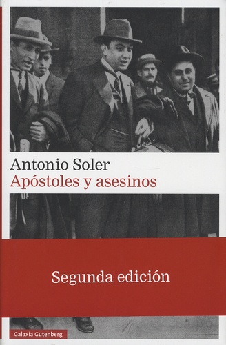 Antonio Soler - Apostoles y asesinos - Vida, fulgor y muerte del Noi del Sucre.