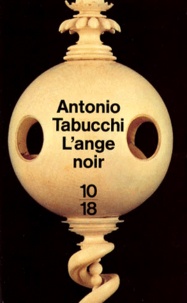 Antonio Tabucchi - L'ange noir.