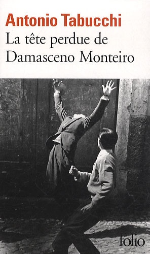 Antonio Tabucchi - La tête perdue de Damasceno Monteiro.