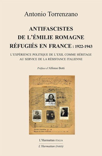 Antifascistes de l'Emilie Romagne réfugiés en France : 1922-1943. L'expérience politique de l'exil comme héritage au service de la résistance italienne