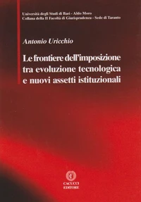 Le frontiere dell'imposizione tra evoluzione tecnologica e nuovi assetti istituzionali.
