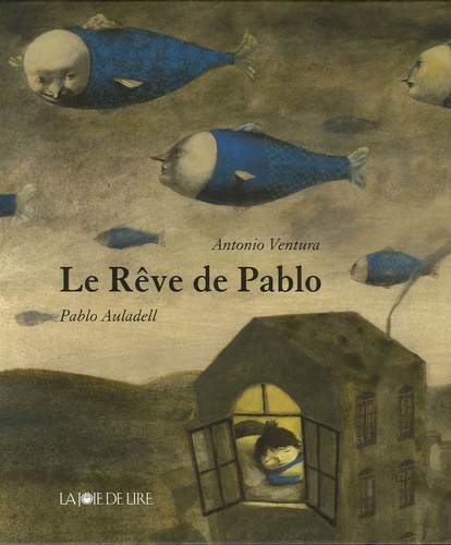 Antonio Ventura et Pablo Auladell - Le Rêve de Pablo.