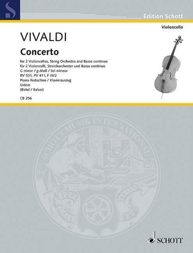 Antonio Vivaldi - Edition Schott  : Concerto en sol mineur - Urtext. RV 531, PV 411, F III/2. 2 cellos, string orchestra and basso continuo. Réduction pour piano avec parties solistes..