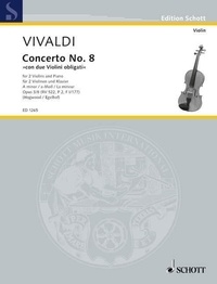 Antonio Vivaldi - Edition Schott  : L'Estro Armonico - Concerto en la mineur. op. 3/8. RV 522, P 2, F I/177. 2 violins, string orchestra and organ. Réduction pour piano avec parties solistes..