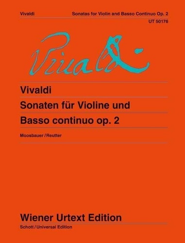 Antonio Vivaldi - Sonates pour violon et basse continue - Editées d'après les sources par Bernhard Moosbauer. Suggestions pour l'interprétation par John Holloway.. op. 2. violin, harpsichord (piano) and cello..
